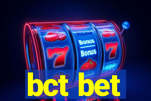 bct bet